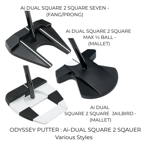 Odyssey Ai-DUAL SQUARE 2 SQUAR Putters various - JAILBIRD, SEVEN & MAX 1/2 BALL - SA GOLF ONLINE