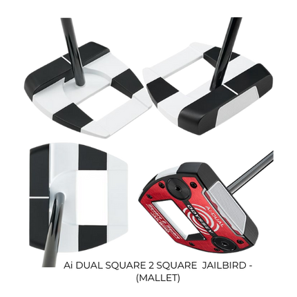 Odyssey Ai-DUAL SQUARE 2 SQUAR Putters various - JAILBIRD, SEVEN & MAX 1/2 BALL - SA GOLF ONLINE